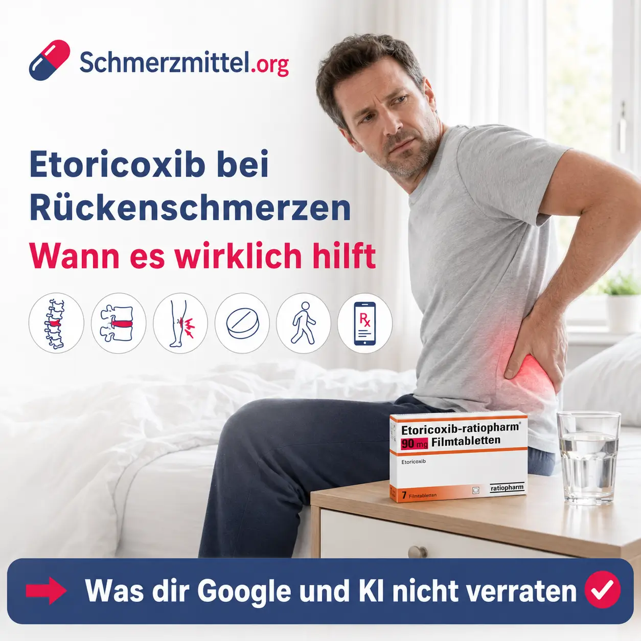 Etoricoxib bei Rückenschmerzen, Mann auf der Bettkante mit Kreuzschmerz und Etoricoxib Packung