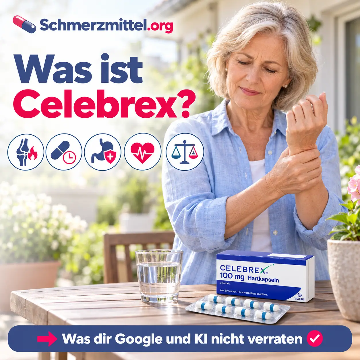 Celebrex, Frau mit Schmerzen im Handgelenk steht auf der Terrasse, auf dem Gartentisch stehen ein Wasserglas und die Celebrex-Packung