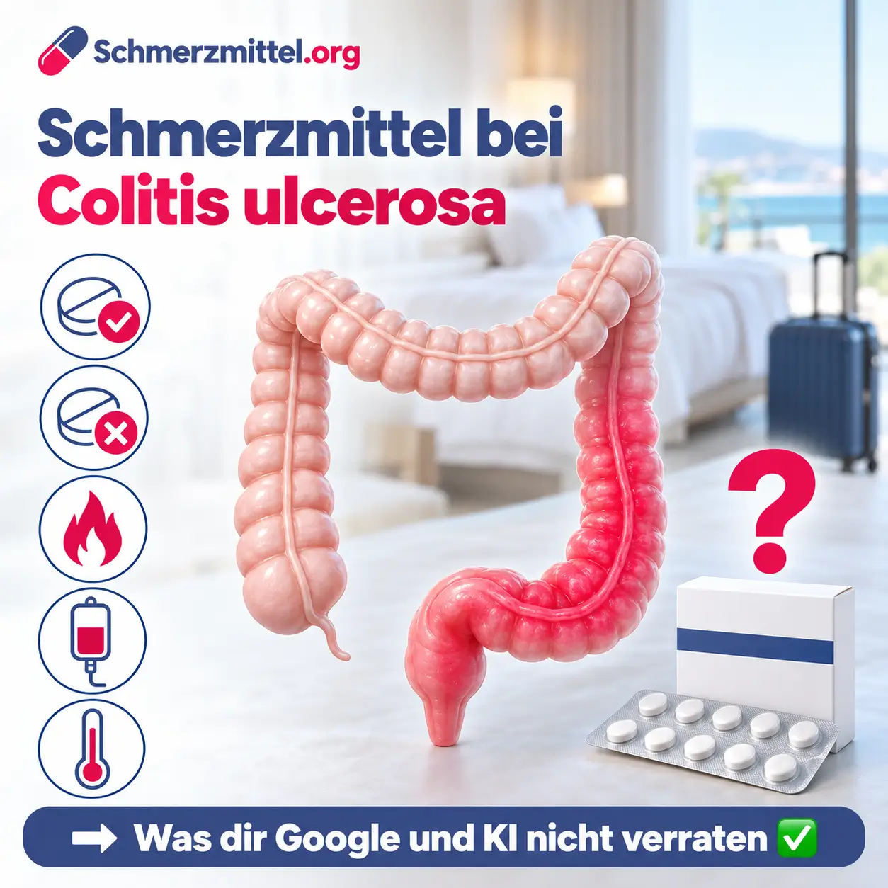 Schmerzmittel bei Colitis ulcerosa, 3D-Modell des Dickdarms mit rot leuchtender Entzündung vom Enddarm aufwärts vor einem Hotelzimmer, davor eine neutrale Medikamentenpackung mit pinkem Fragezeichen