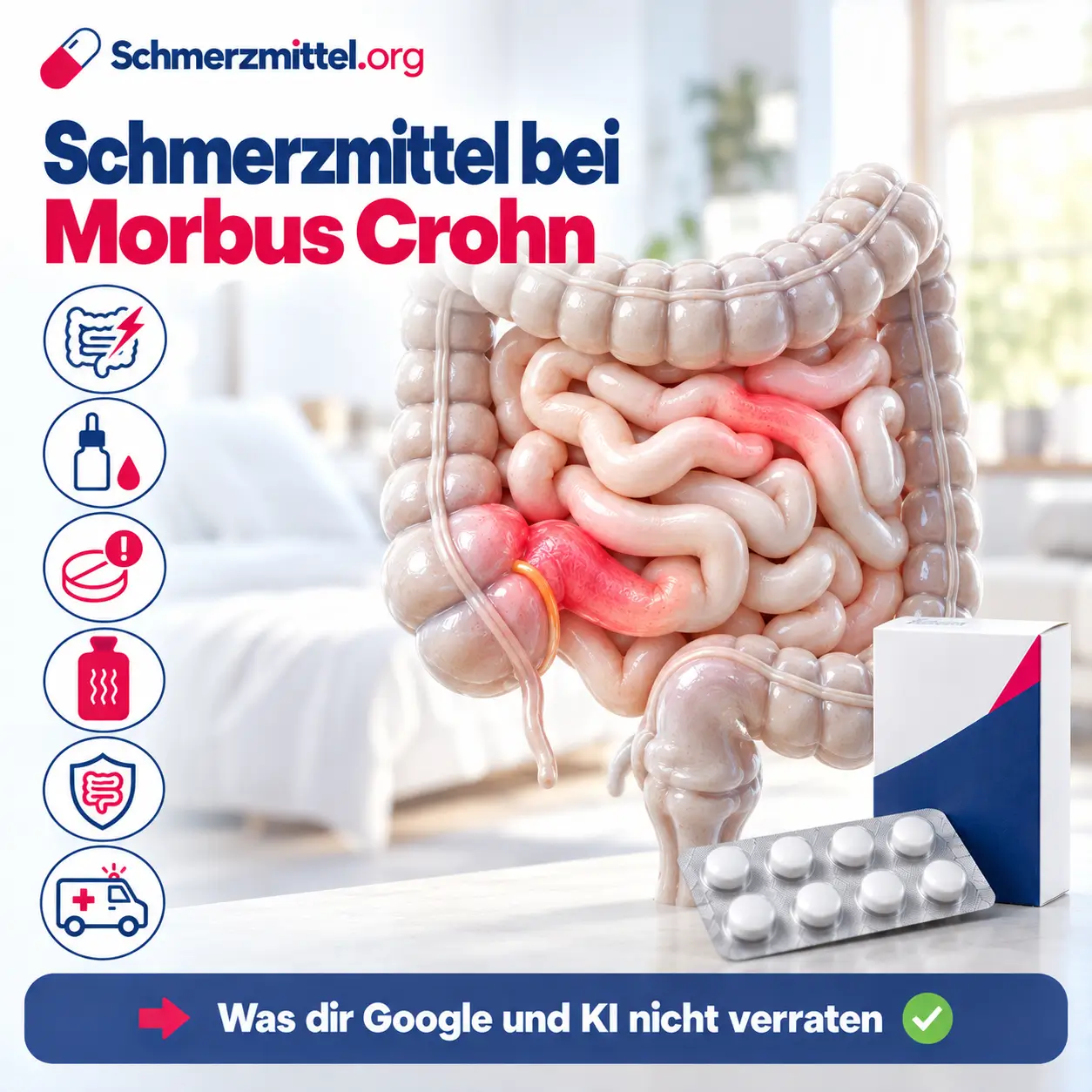 Schmerzmittel bei Morbus Crohn, 3D-Modell des Darms mit zwei rot leuchtenden entzündeten Abschnitten im Dünndarm vor einem hellen Schlafzimmer, davor eine Medikamentenpackung, Icons zu Krämpfen, Metamizol-Tropfen, Vorsicht bei NSAR, Wärmflasche, Basistherapie und Notfall