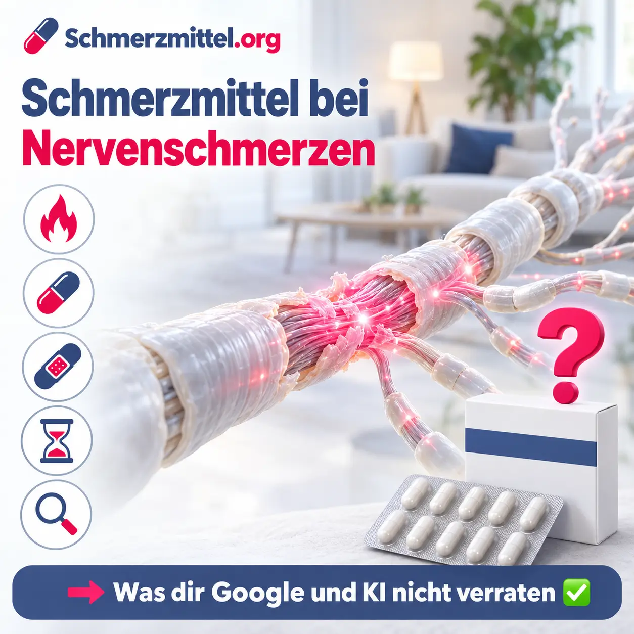 Schmerzmittel bei Nervenschmerzen, 3D-Modell eines Nervenstrangs mit beschädigter Isolierschicht und rot leuchtender Nervenfaser vor einem Wohnzimmer, davor eine neutrale Medikamentenpackung mit pinkem Fragezeichen