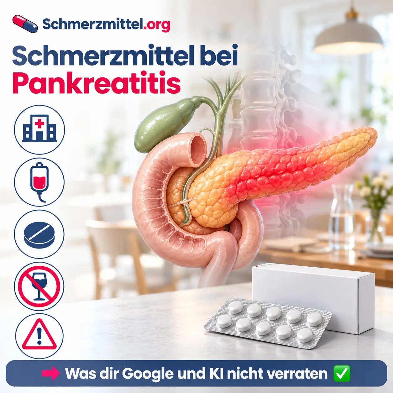 Schmerzmittel bei Pankreatitis, 3D-Modell der Bauchspeicheldrüse in der Schlinge des Zwölffingerdarms mit rotem Leuchten Richtung Rücken vor einem Esszimmer, davor eine Medikamentenpackung, Icons zu Klinik, Infusion, Tablette, Alkoholverzicht und Warnzeichen