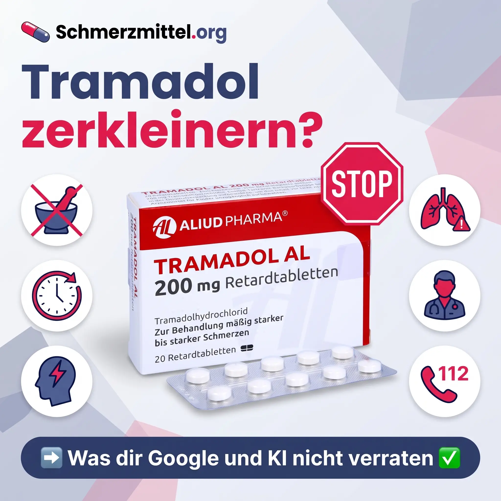 Tramadol zerkleinern mit Tramadol Packung und unversehrtem Blister, rotem STOP-Schild sowie Icons für durchgestrichenen Mörser, zwölf Stunden Wirkung, Krampfanfall, Atemprobleme, Arzt und Notruf 112
